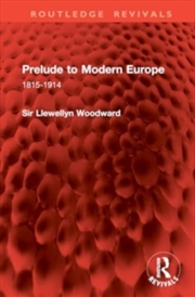 Buy Prelude to Modern Europe : 1815-1914