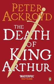 Buy The Death of King Arthur: The Immortal Legend