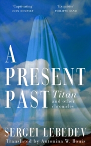 Buy Present Past : Titan and Other Chronicles