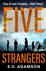 Buy Five Strangers: a gripping psychological thriller for 2021 that you won’t be able to put down!