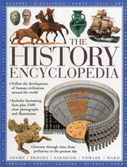 Buy The History Encyclopedia: Follow The Development Of Human Civilization Around The World