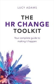 Buy The HR Change Toolkit: Your complete guide to making it happen