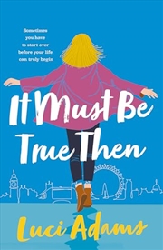 Buy It Must Be True Then (paperback)