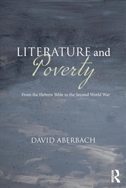 Buy Literature and Poverty: From the Hebrew Bible to the Second World War