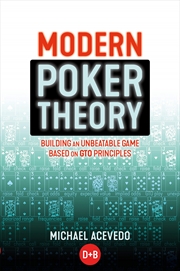 Buy Modern Poker Theory: Building an unbeatable strategy based on GTO principles