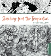 Buy Sketching from the Imagination: Storytelling