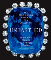 Buy The Smithsonian National Gem Collection?Unearthed: Surprising Stories Behind the Jewels