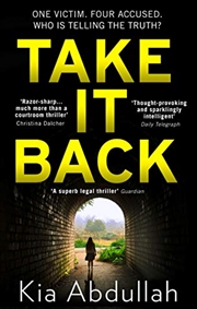 Buy Take It Back: The thrilling, explosive and shocking novel that has everyone gripped