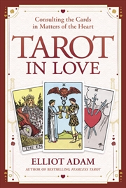 Buy Tarot in Love: Consulting the Cards in Matters of the Heart