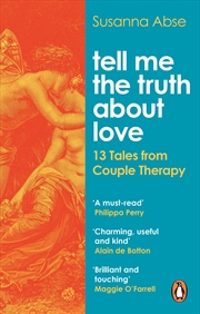 Buy Tell Me the Truth About Love: 13 Tales from Couple Therapy