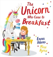 Buy The Unicorn Who Came to Breakfast (PB)