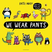 Buy We Wear Pants