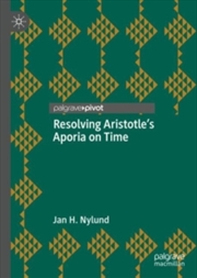 Buy Resolving Aristotles Aporia On Time