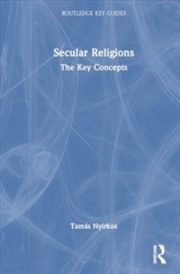 Buy Secular Religions : The Key Concepts