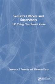 Buy Security Officers and Supervisors : 150 Things You Should Know