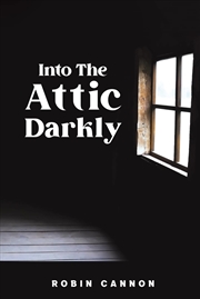 Buy Into the Attic Darkly