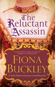 Buy Reluctant Assassin, The (A Tudor mystery featuring Ursula Blanchard, 16)