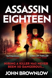 Buy Assassin Eighteen: A Gripping Action Thriller For Fans Of Jason Bourne And James Bond