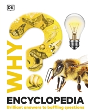 Buy Why? Encyclopedia : Brilliant Answers to Baffling Questions