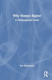 Buy Why Human Rights? : A Philosophical Guide