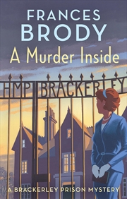 Buy A Murder Inside: The first mystery in a brand new classic crime series (Brackerley Prison Mysteries)