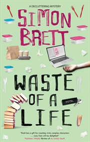 Buy Waste of a Life (The Decluttering mysteries, 3)