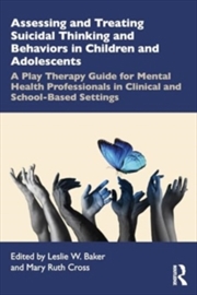 Buy Assessing and Treating Suicidal Thinking and Behaviors in Children and Adolescents