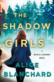 Buy The Shadow Girls: A Natalie Lockhart Novel (Natalie Lockhart, 4)