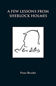 Buy A Few Lessons from Sherlock Holmes