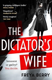 Buy The Dictator's Wife: A gripping novel of deception: A BBC 2 Between the Covers Book Club pick