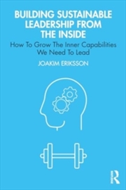 Buy Building Sustainable Leadership from the Inside