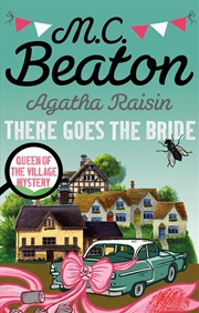 Buy Agatha Raisin: There Goes The Bride [Oct 06, 2016] Beaton, M. C.