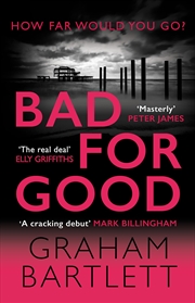 Buy Bad for Good (Jo Howe)