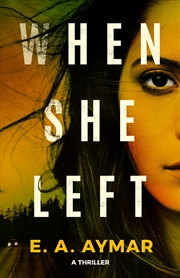 Buy When She Left: A Thriller