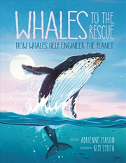 Buy Whales to the Rescue: How Whales Help Engineer the Planet (Ecosystem Guardians)