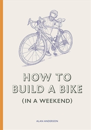 Buy How to Build a Bike (in a Weekend)