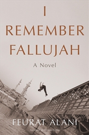 Buy I Remember Fallujah: A Novel