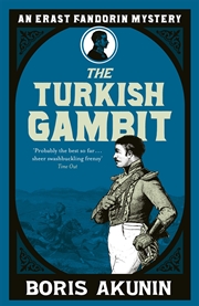 Buy Turkish Gambit (Erast Fandorin, No. 2) (Erast Fandorin Mysteries)