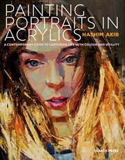 Buy Painting Portraits in Acrylic: A practical guide to contemporary portraiture