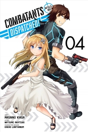 Buy Combatants Will Be Dispatched!, Vol. 4 (manga) (Combatants Will Be Dispatched! (manga), 4)