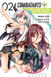 Buy Combatants Will Be Dispatched!, Vol. 2 (manga) (Combatants Will Be Dispatched! (manga), 2)