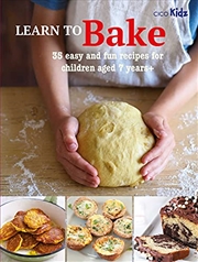 Buy Learn to Bake: 35 easy and fun recipes for children aged 7 years + (1) (Learn to Craft)