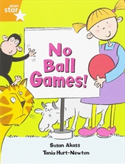 Buy Rigby Star Guided: No Ball Games Orange LEvel Pupil Book (Single): Orange Year 2 / P3