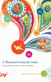 Buy A Thousand Cranes for India: Reclaiming Plurality Amid Hatred (The India List)