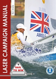 Buy The Laser Campaign Manual: Top tips from the world's most successful Olympic sailor (Sail to Win)