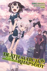 Buy Death March to the Parallel World Rhapsody, Vol. 18 (light novel) (Death March to the Parallel World