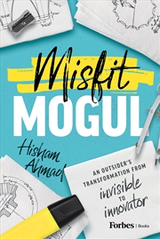 Buy Misfit Mogul: An Outsider's Transformation from Invisible to Innovator