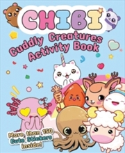 Buy Chibi - Cuddly Creatures Activity Book