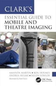 Buy Clark’s Essential Guide to Mobile and Theatre Imaging