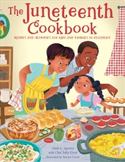 Buy The Juneteenth Cookbook: Recipes and Activities for Kids and Families to Celebrate